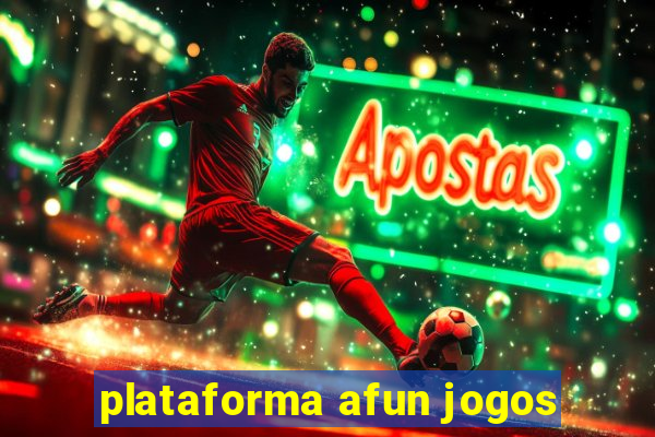 plataforma afun jogos